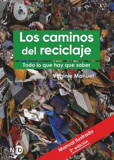 Los caminos del reciclaje : todo lo que hay que saber