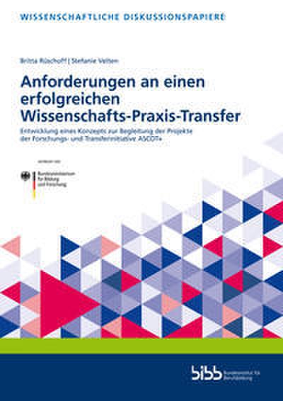 Anforderungen an einen erfolgreichen Wissenschafts-Praxis-Transfer