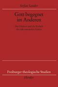 Gott begegnet im Anderen