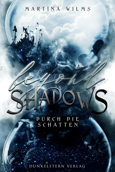 Wilms, M: Beyond Shadows - Durch die Schatten