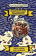 Hometown Tales: Glasgow
