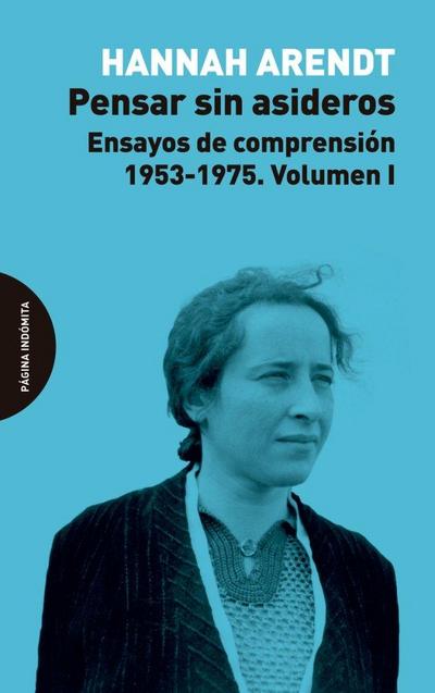Pensar sin asideros : ensayos de comprensión, 1953-1975