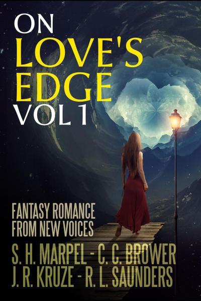 On Love’s Edge 1: Fantasy Romance from New Voices (Speculative Fiction Parable Anthology)