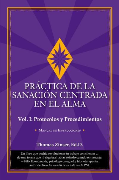 PRÁCTICA DE LA SANACIÓN CENTRADA EN EL ALMA¿¿¿Vol. I