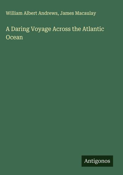 A Daring Voyage Across the Atlantic Ocean