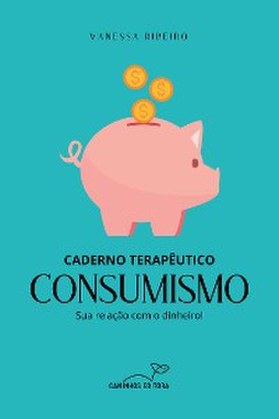 CADERNO TERAPÊUTICO - CONSUMISMO