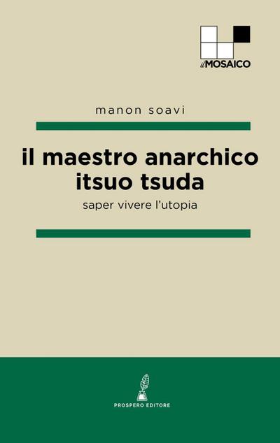 Il maestro anarchico Itsuo Tsuda. Saper vivere l’utopia