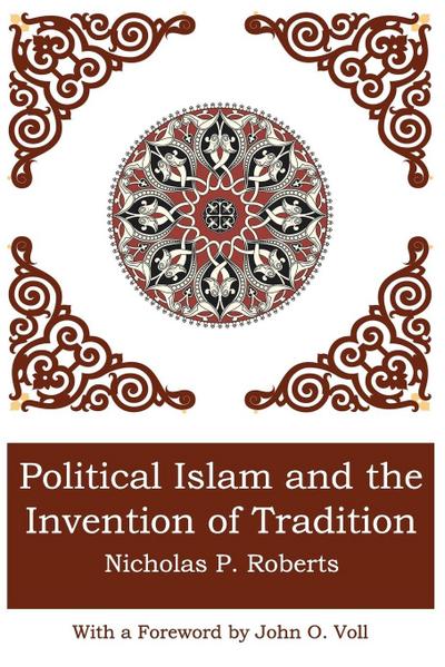 POLITICAL ISLAM AND THE INVENTION OF TRADITION