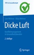 Dicke Luft - Konfliktmanagement in Gesundheitsberufen (Top im Gesundheitsjob)