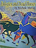 Eulogies and Dead Horses