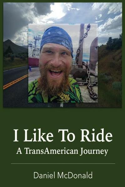 I Like to Ride: A TransAmerican Journey