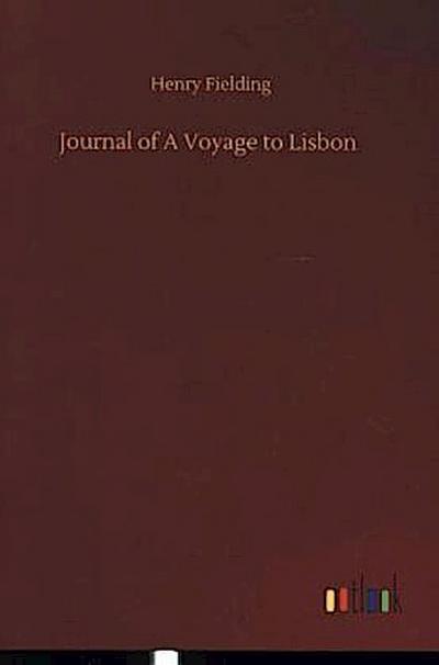 Journal of A Voyage to Lisbon