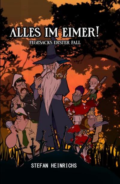 Alles im Eimer! Fegesacks erster Fall