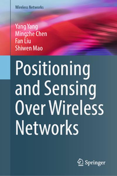 Positioning and Sensing Over Wireless Networks