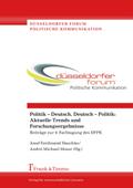 Politik ¿ Deutsch, Deutsch ¿ Politik: Aktuelle Trends und Forschungsergebnisse