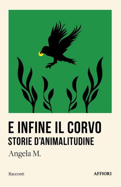 E infine il corvo. Storie d’animalitudine