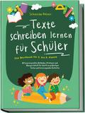 Texte schreiben lernen für Schüler - Das Workbook für 5. bis 8. Klasse