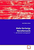 Mela Hartwigs Novellenwerk