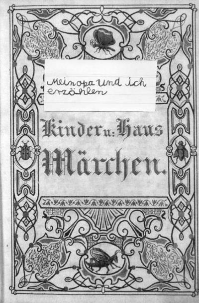 Mein Opa und ich erzählen Kinder-und Hausmärchen