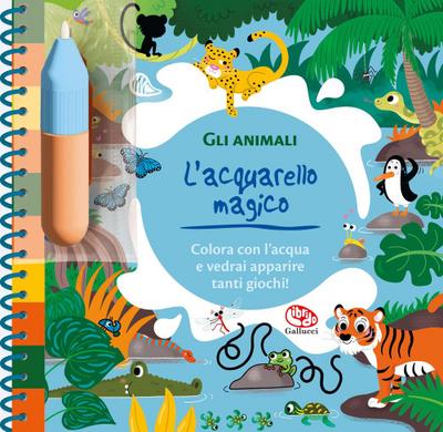 Gli animali. L’acquarello magico