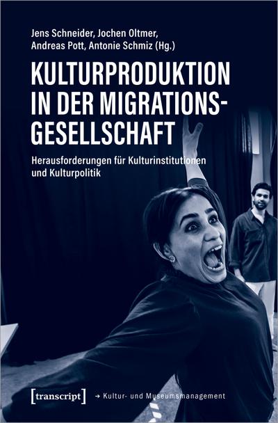 Kulturproduktion in der Migrationsgesellschaft