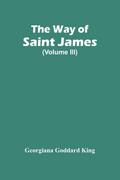 The Way Of Saint James (Volume Iii)