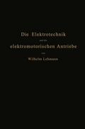 Die Elektrotechnik und die elektromotorischen Antriebe