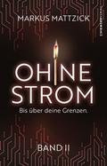 Ohne Strom - Bis über deine Grenzen