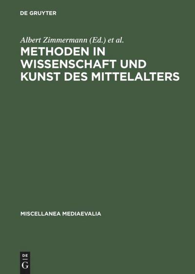 Methoden in Wissenschaft und Kunst des Mittelalters