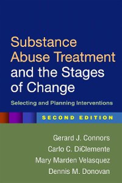 Substance Abuse Treatment and the Stages of Change, Second Edition