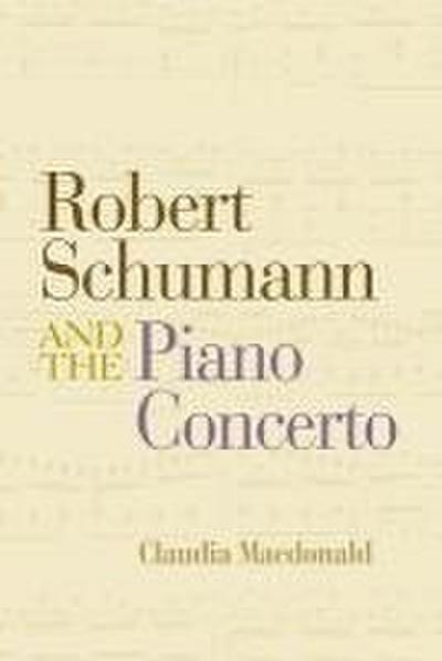 Robert Schumann and the Piano Concerto