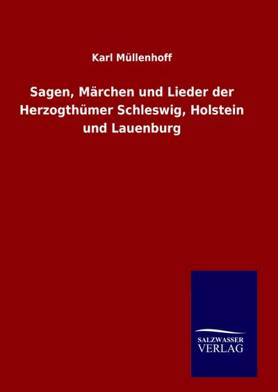 Sagen, Märchen und Lieder der Herzogthümer Schleswig, Holstein und Lauenburg