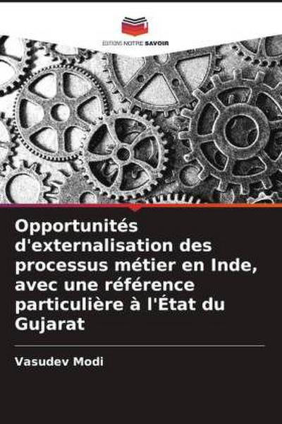 Opportunités d’externalisation des processus métier en Inde, avec une référence particulière à l’État du Gujarat