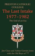 Preston Catholic College, The Last Intake 1977-1982