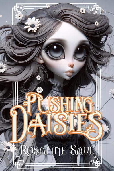 Pushing Daisies