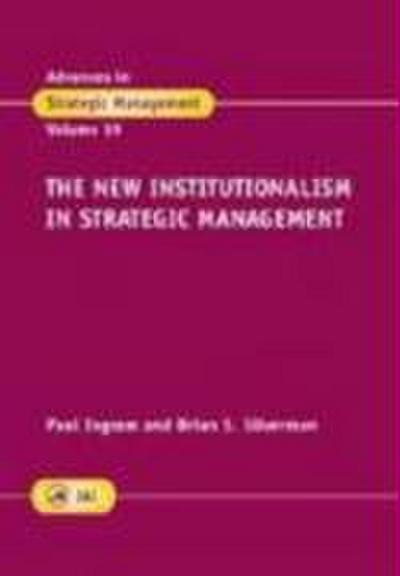 The New Institutionalism in Strategic Management
