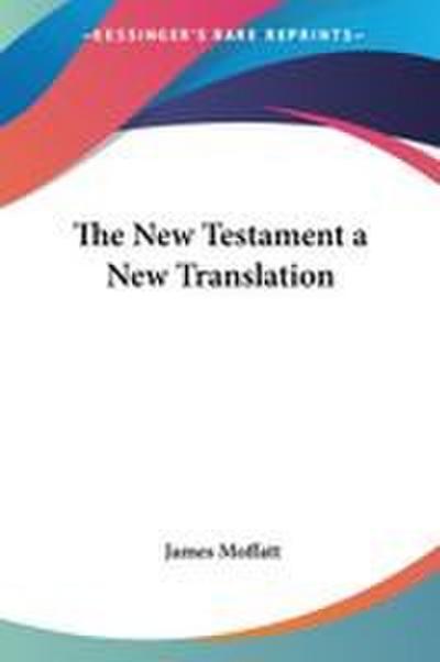 The New Testament a New Translation