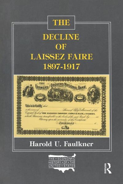 The Decline of Laissez Faire, 1897-1917