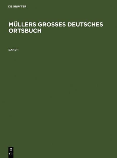 Müllers Großes Deutsches Ortsbuch. 2 Bde und Anhang