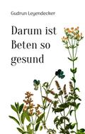 Darum ist Beten so gesund