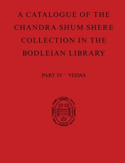 Catalogue of the Chandra Shum Shere Collection in the Bodleian Library