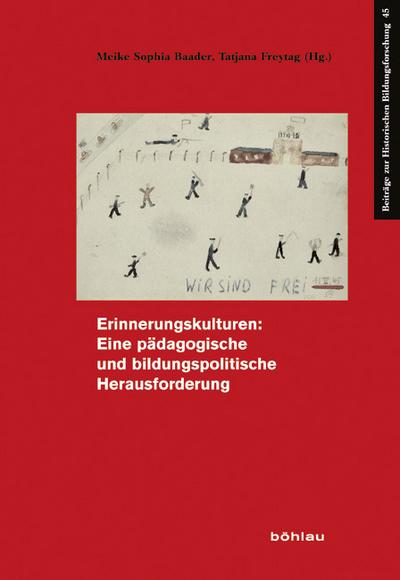 Erinnerungskulturen: Eine pädagogische und bildungspolitische Herausforderung; .