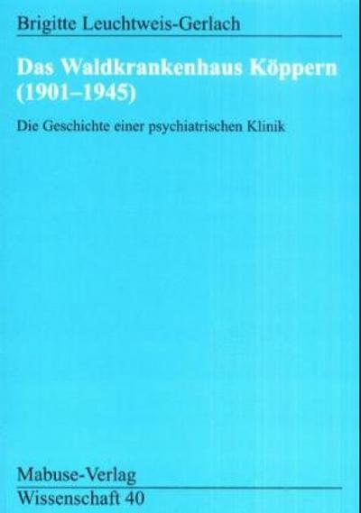 Das Waldkrankenhaus Köppern (1901-1945)