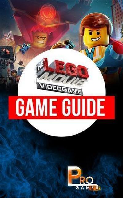 LEGO Movie Videogame Game Guide