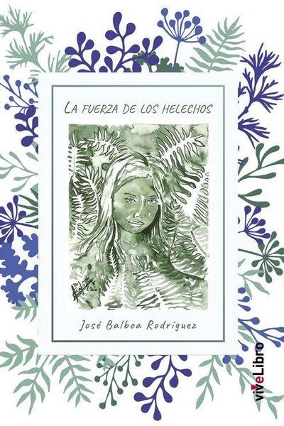 La fuerza de los helechos