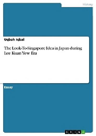 The Look-To-Singapore Idea in Japan during Lee Kuan Yew Era