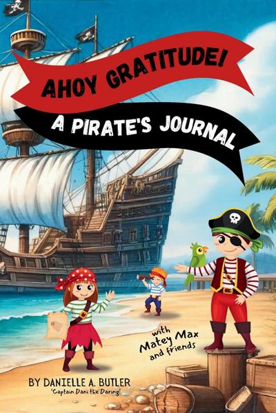 Ahoy Gratitude! A Pirate’s Journal
