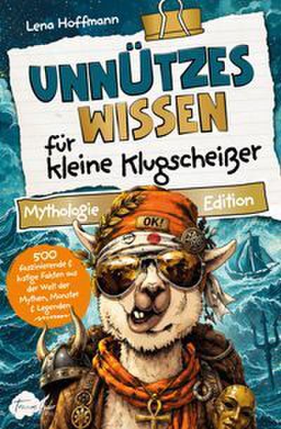 Unnützes Wissen für kleine Klugscheißer - Mythologie Edition