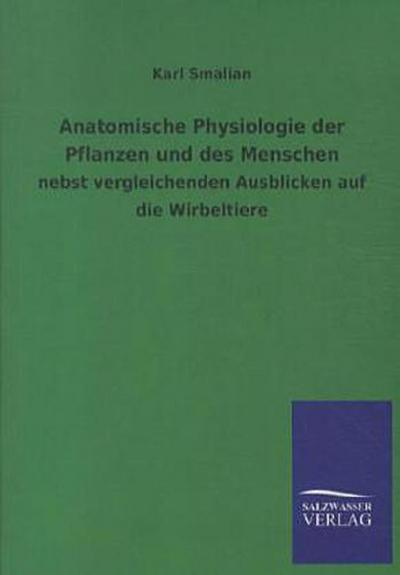 Anatomische Physiologie der Pflanzen und des Menschen