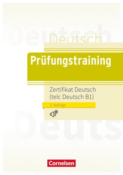 Prüfungstraining  Zertifikat Deutsch / telc Deutsch B1 / Lösungen und Audios online verfügbar